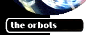 Meet the Orbots